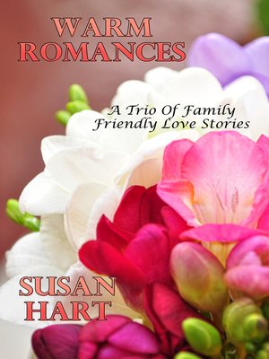 cover image of Warm Romances (A Trio of Family Friendly Love Stories)